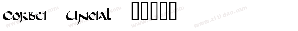 Corbei Uncial字体转换